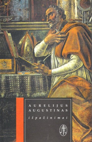 Šventasis Aurelijus Augustinas. Išpažinimai