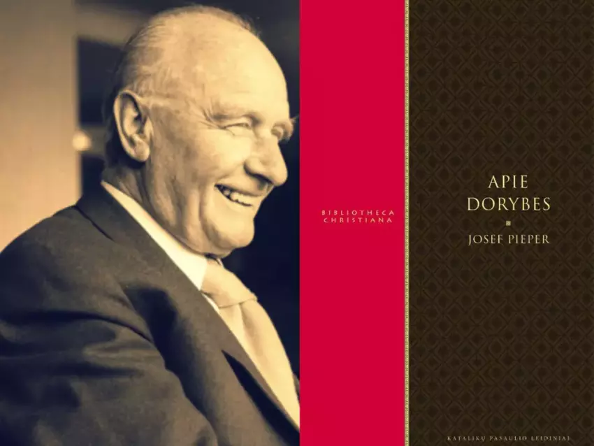 Rekomenduojame: Josefas Pieperis, „Apie dorybes“ 